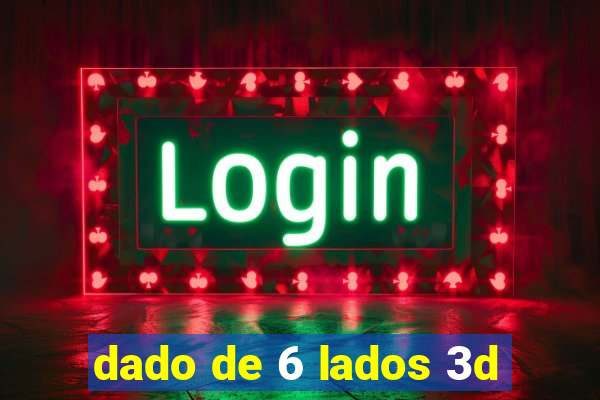 dado de 6 lados 3d